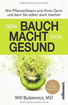 portada Dein Bauch Macht Dich Gesund: Wie Pflanzenfasern Erst Ihren Darm und Dann sie Selber Stark Machen (in German)