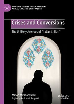 portada Crises and Conversions: The Unlikely Avenues of Italian Shiism (en Inglés)