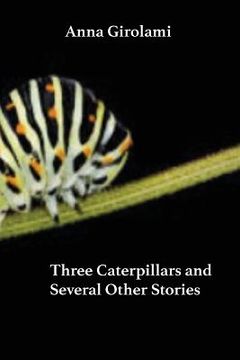 portada Three Caterpillars: A Handful of Fables for Modern Children (en Inglés)