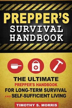 portada Prepper's Survival Handbook: The Ultimate Prepper's Handbook for Long-Term Survival and Self-Sufficient Living (in English)