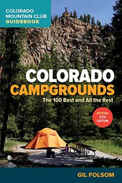 portada Colorado Campgrounds: The 100 Best and All the Rest (en Inglés)