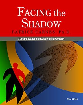 portada Facing the Shadow [3rd Edition]: Starting Sexual and Relationship Recovery