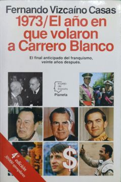 portada 1973, el año que Volaron a Carrero Blanco (4ª Ed. )