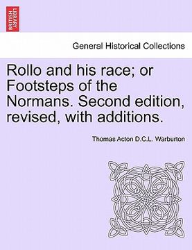 portada rollo and his race; or footsteps of the normans. second edition, revised, with additions. (en Inglés)