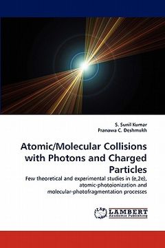 portada atomic/molecular collisions with photons and charged particles (en Inglés)