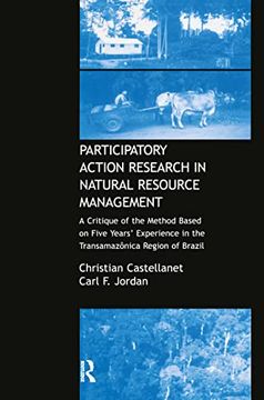 portada Participatory Action Research in Natural Resource Management: A Critque of the Method Based on Five Years' Experience in the Transamozonica Region of (en Inglés)