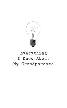 portada Everything i Know About my Grandparents (Volume 63) (in English)