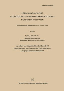 portada Verhalten von Katalytstrahlern bei Betrieb mit Luftvormischung zum Gas and der Verbrennung von Luft gegen eine Gasatmosphäre (Forschungsberichte des ... Nordrhein-Westfalen) (German Edition)