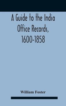 portada A Guide To The India Office Records, 1600-1858 (en Inglés)