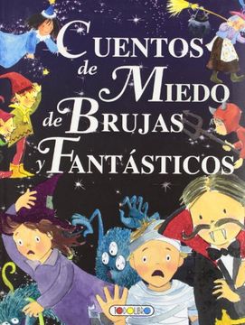 portada Cuentos de Miedo, de Brujas y Fantásticos (Mis Primeros Libros) (in Spanish)