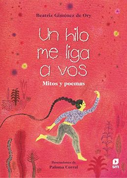 portada Un Hilo me Liga a Vos: Mitos y Poemas (in Spanish)