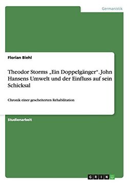 portada Theodor Storms „Ein Doppelgänger". John Hansens Umwelt und der Einfluss auf sein Schicksal (German Edition)