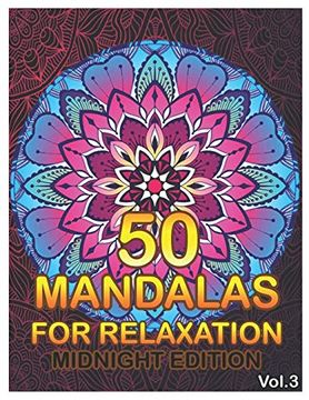 portada 50 Mandalas for Relaxation Midnight Edition: Big Mandala Coloring Book for Adults 50 Images Stress Management Coloring Book for Relaxation,. And Relief & art Color Therapy (Volume 3) (in English)