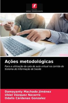 portada Ações Metodológicas: Para a Utilização da Sala de Aula Virtual na Corrida do Sistema de Informação de Saúde (en Portugués)
