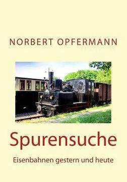portada Spurensuche: Eisenbahnen gestern und heute (in German)