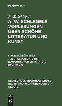 portada Geschichte der Romantischen Litteratur. (1803-1804) (German Edition) [Hardcover ] (en Alemán)
