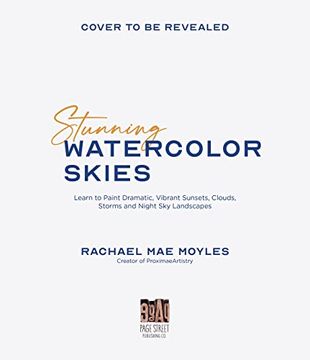 portada Stunning Watercolor Skies: Learn to Paint Dramatic, Vibrant Sunsets, Clouds, Storms and Night sky Landscapes (en Inglés)