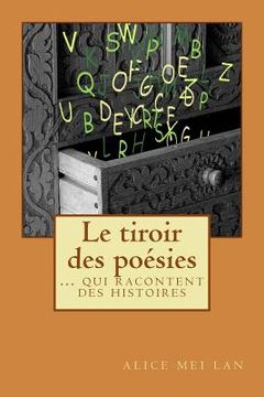 portada Le tiroir des poésies: ...qui raconte des histoires (en Francés)