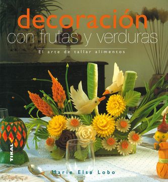 portada Decoracion con Frutas y Verduras (Vida Natural) (in Spanish)