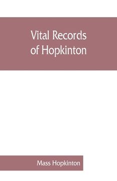 portada Vital records of Hopkinton, Massachusetts, to the year 1850 (en Inglés)
