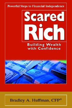 portada scared rich: building wealth with confidence (en Inglés)