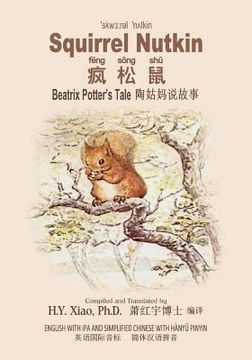 portada Squirrel Nutkin (Simplified Chinese): 10 Hanyu Pinyin with IPA Paperback Color