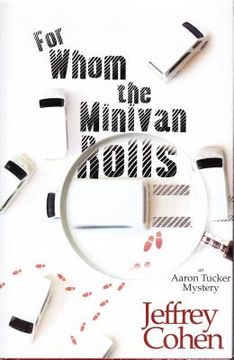 portada For Whom the Minivan Rolls: An Aaron Tucker Mystery (in English)