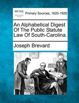 portada an alphabetical digest of the public statute law of south-carolina. (en Inglés)