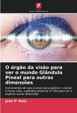 Libro O Órgão da Visão Para ver o Mundo Glândula Pineal Para Outras ...