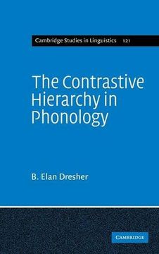 portada The Contrastive Hierarchy in Phonology Hardback (Cambridge Studies in Linguistics) (in English)