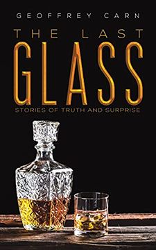 portada The Last Glass: Stories of Truth and Surprise (en Inglés)