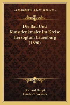 portada Die Bau Und Kunstdenkmaler Im Kreise Herzogtum Lauenburg (1890) (in German)