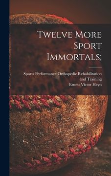 portada Twelve More Sport Immortals; (in English)