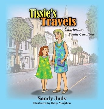 portada Tissie's Travels: Charleston, South Carolina (en Inglés)