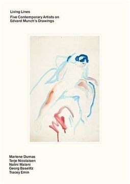 portada Living Lines: Five Contemporary Artists on Edvard Munch's Drawings: Marlene Dumas, Terje Nicolaisen, Nalini Malani, Georg Baselitz, (en Inglés)
