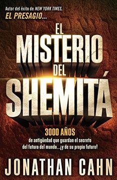 portada El Misterio del Shemita: 3000 Anos de Antiguedad que Guardan el Secreto del Futuro del Mundo.   Y de su Propio Futuro!