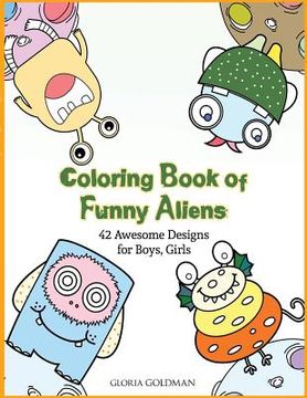 portada Coloring Book of Funny Aliens: 42 Awesome Designs for Boys & Girls (en Inglés)