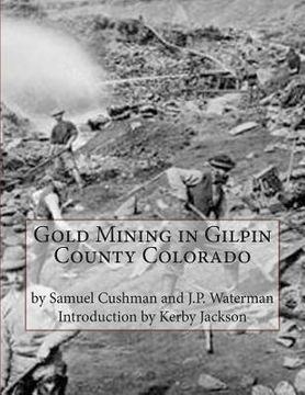 portada Gold Mining in Gilpin County Colorado