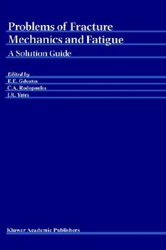 portada problems of fracture mechanics and fatigue: a solution guide (en Inglés)