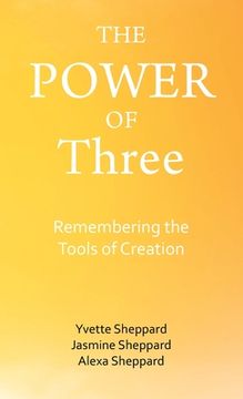 portada The Power of Three: Remembering the Tools of Creation (in English)