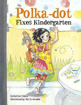 portada Polka-Dot Fixes Kindergarten (en Inglés)