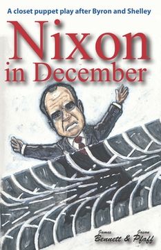 portada Nixon in December: One Day in 1987 That Changed The World