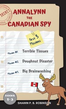 portada Annalynn the Canadian Spy: Books I-III (en Inglés)