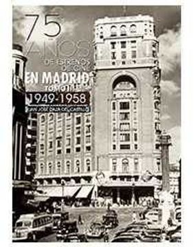 portada 75 Años de estrenos de cine en Madrid. Tomo II 1949-1958