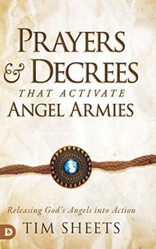 portada Prayers and Decrees That Activate Angel Armies: Releasing God's Angels Into Action (in English)