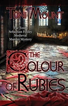 portada The Colour of Rubies: A Sebastian Foxley Medieval Murder Mystery (in English)