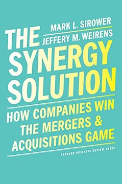 portada (Preventa) The Synergy Solution: How Companies win the Mergers and Acquisitions Game (libro en Inglés)