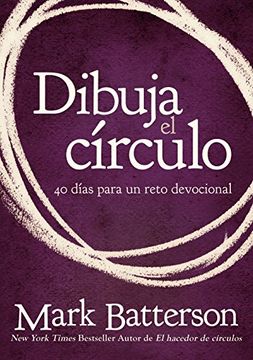 portada Dibuja el círculo, Devocional: El desafío de 40 días de oración (Spanish Edition) (in Spanish)
