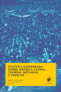 portada Politica Comparada Sobre America Latina: Teorias, Metodos y Topicos