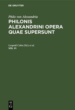 portada Philo von Alexandria: Philonis Alexandrini Opera Quae Supersunt. Vol vi (in Latin)